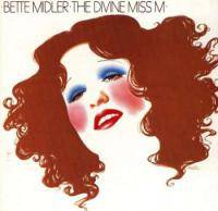 Bette Midler : The Divine Miss M